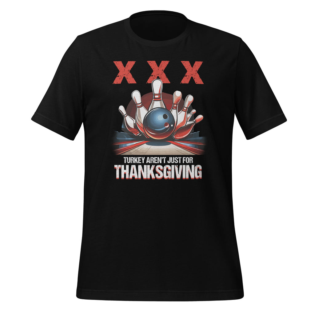 Turkeys Aren't Just for Thanksgiving Funny Bowling Sports product image 1