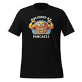 Powered By Pancakes Breakfast Lover Maple Syrup Day Unisex product image 1