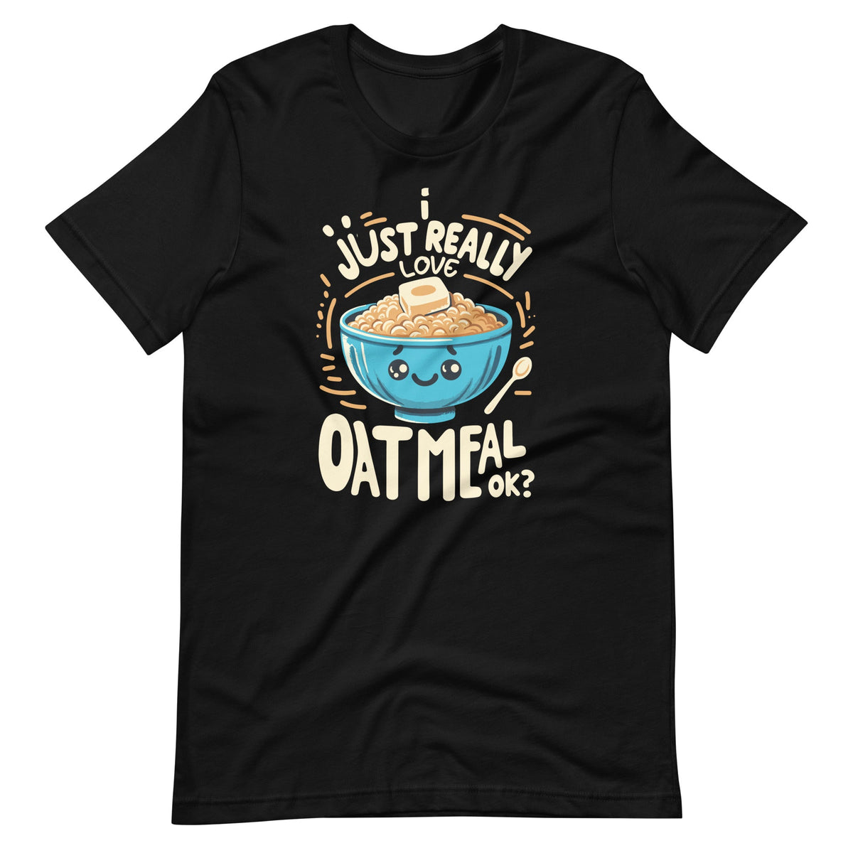 I Just Really Love Oatmeal Funny Breakfast Muffin Day product image 6