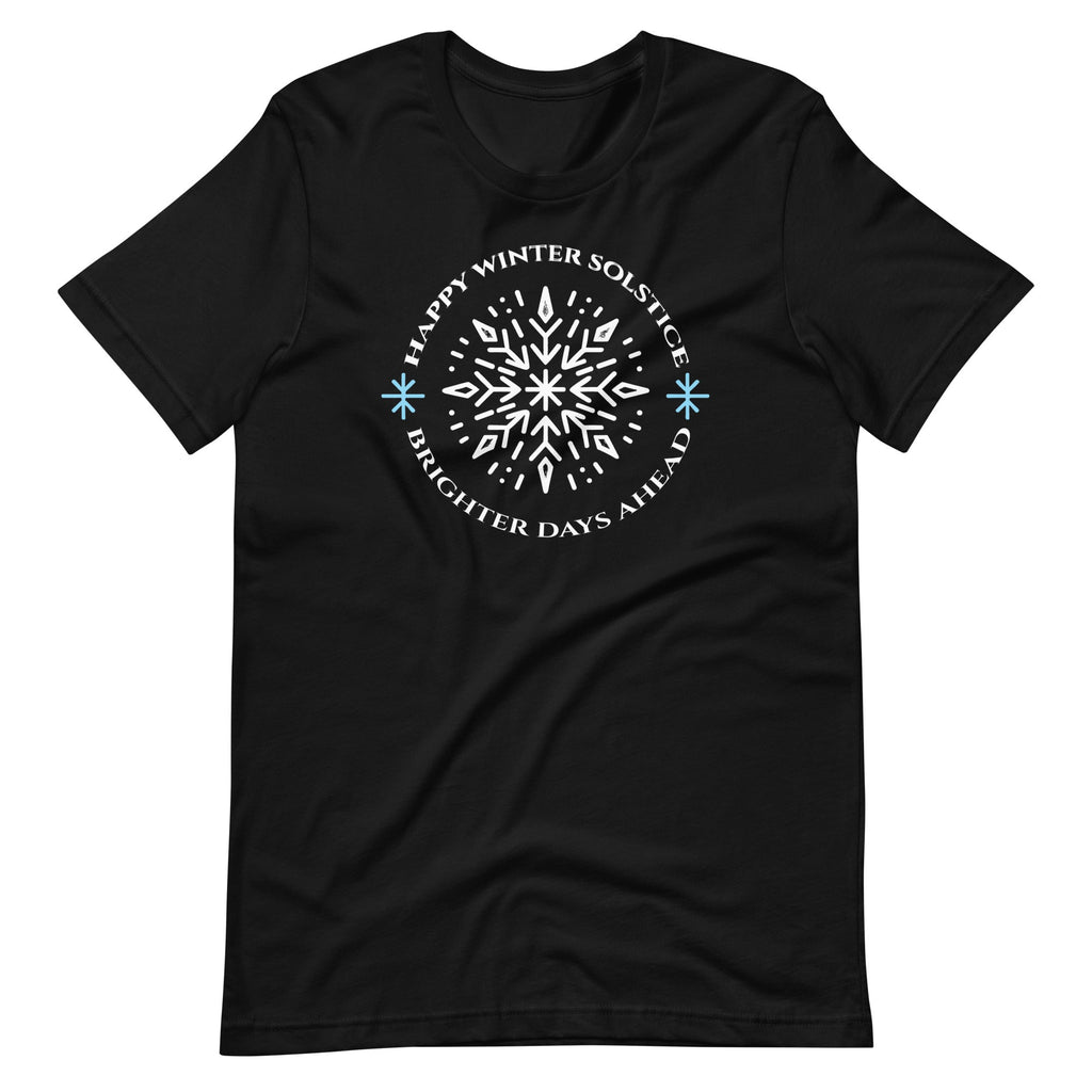 Happy Winter Solstice Brighter Snowflake Days Ahead Unisex product image 6
