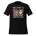 Yule Have To Turn That Down! Funny Holidays Christmas Music product image 1