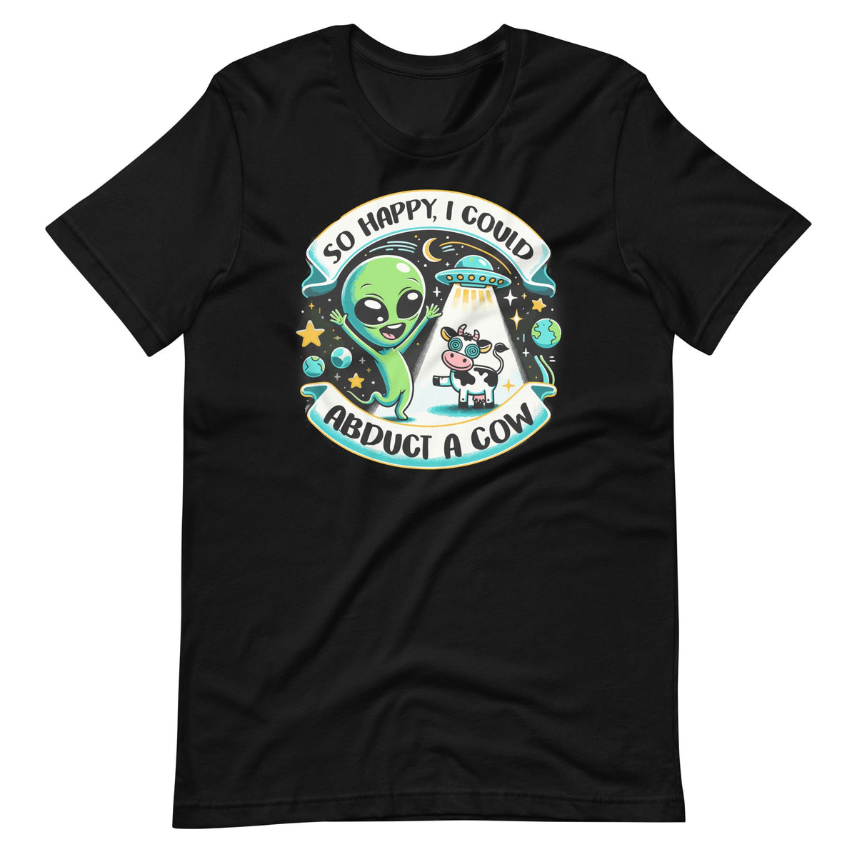So Happy, I Could Abduct a Cow Funny Aliens Happiness product image 6