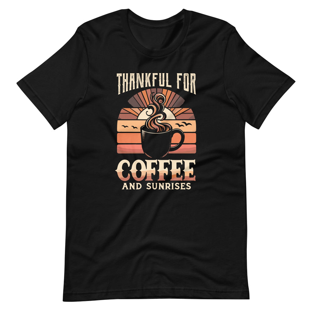 Thankful For Coffee And Sunrises Drinking Breakfast Lovers product image 6