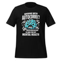 My Mental Health Funny Saying Unisex T-Shirt product image 1