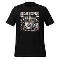Decaf Coffee? Not My Really Kind Of Tempo Funny Caffeine product image 1