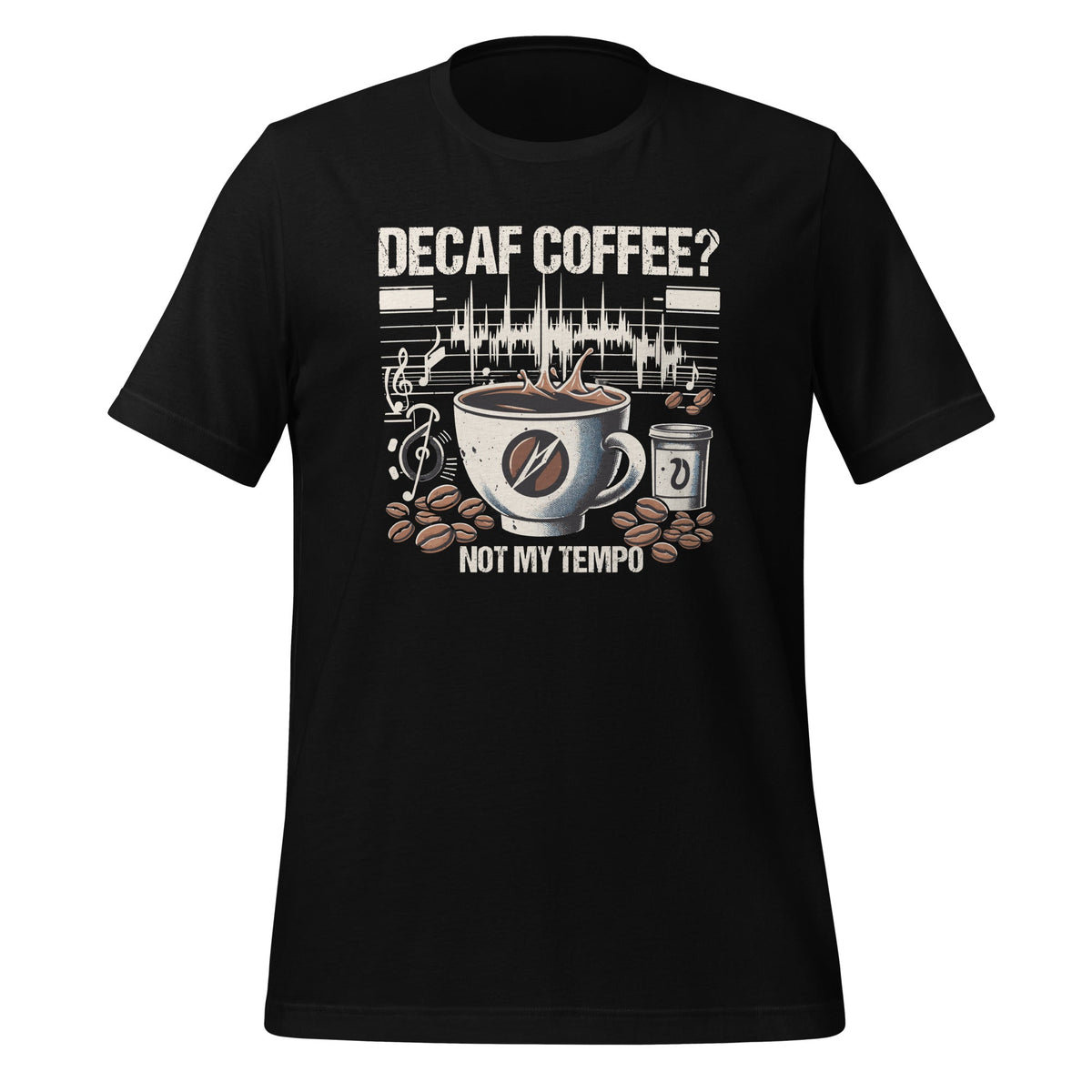 Decaf Coffee? Not My Really Kind Of Tempo Funny Caffeine product image 1