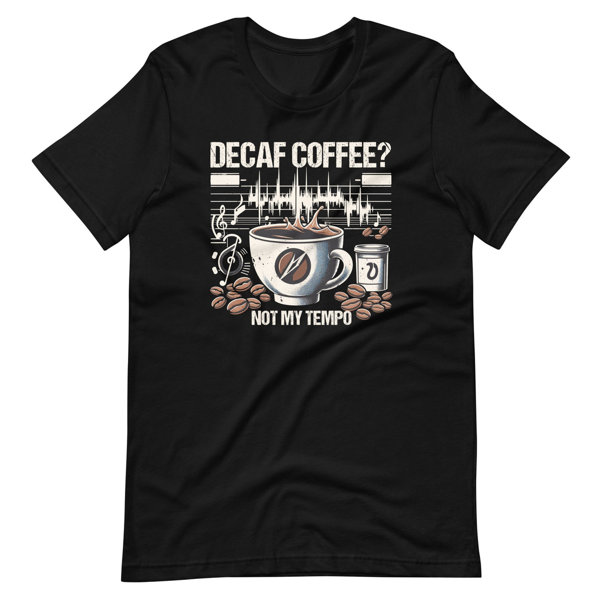 Decaf Coffee? Not My Really Kind Of Tempo Funny Caffeine product image 6