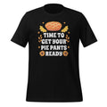 Time To Get Your Pie Pants Ready Retro Thanksgiving Unisex product image 1