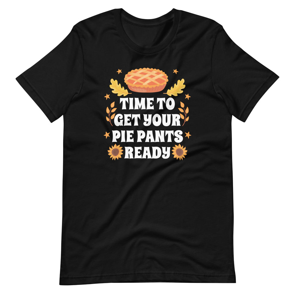Time To Get Your Pie Pants Ready Retro Thanksgiving Unisex product image 6