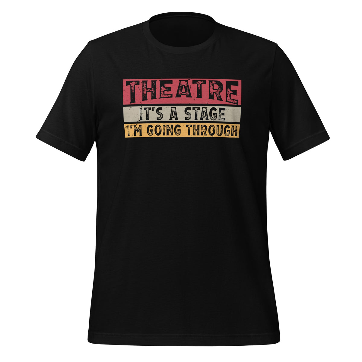 Theatre It's A Stage I'm Going Through Musical Unique product image 1