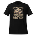 I Was Thinking About French Toast Funny Breakfast Butter product image 1