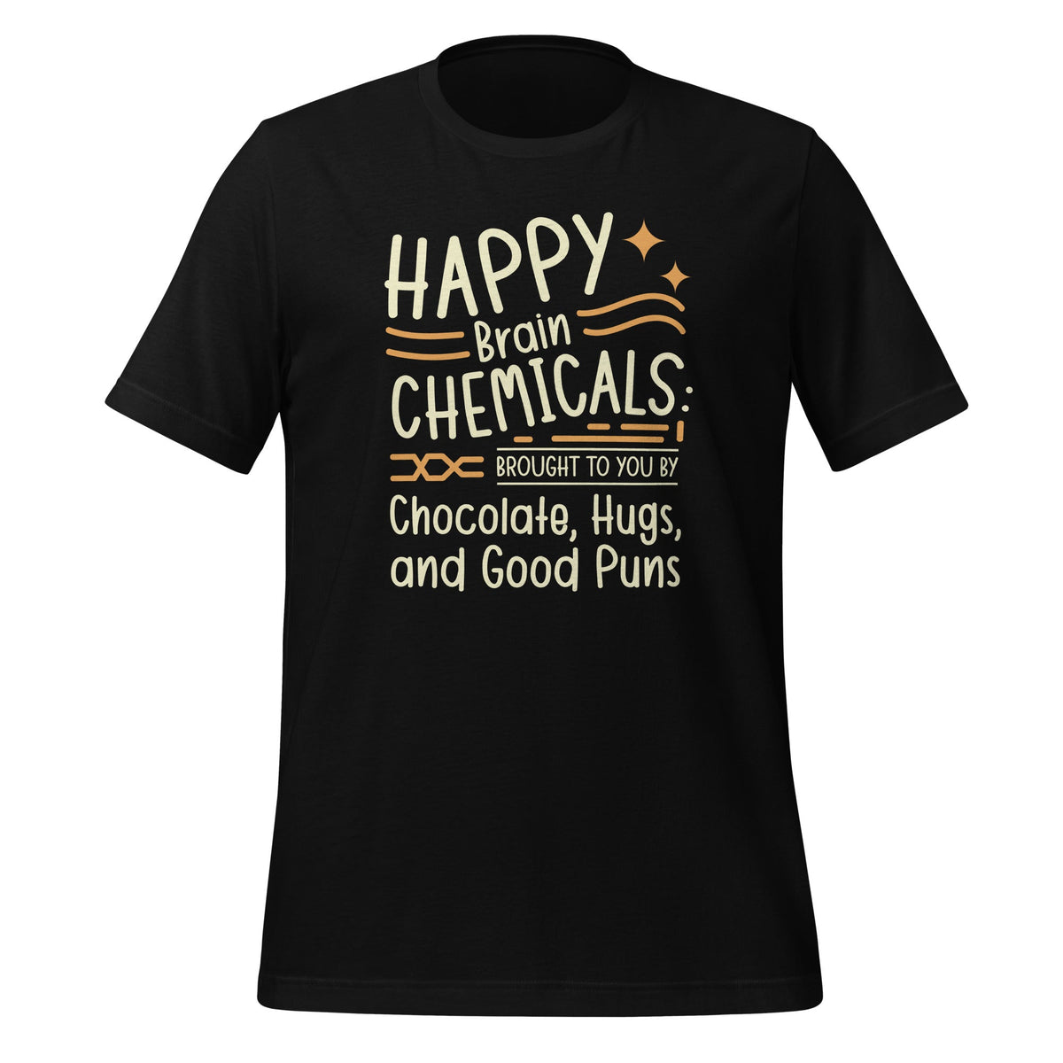 Happy Brain Chemicals Brought To You By Chocolate Good Puns product image 1