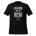 I Flexed And My Sleeves Fell Off Funny Workout Gym Unisex product image 1