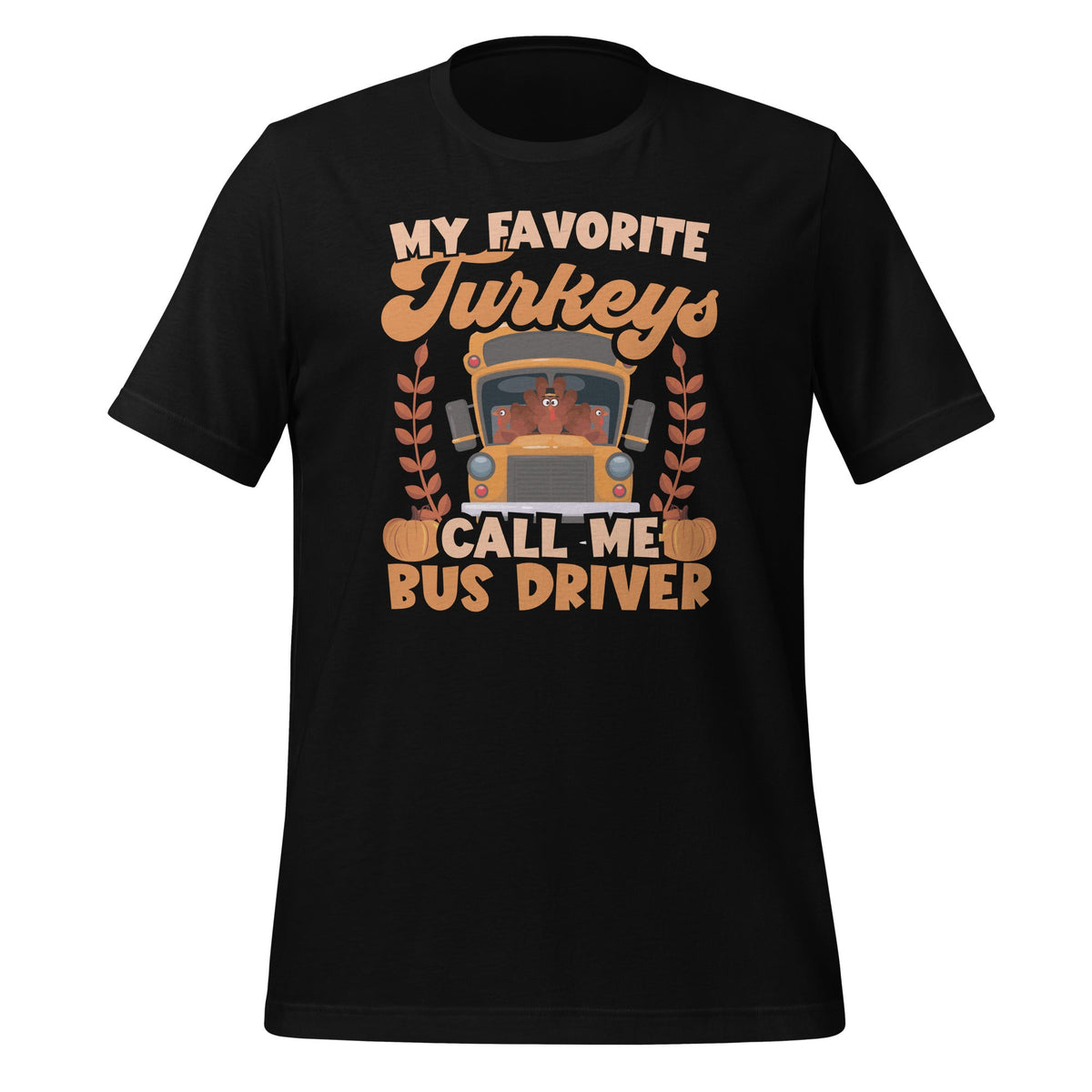 My Favorite Turkeys Call Me Bus Driver School Thanksgiving product image 1