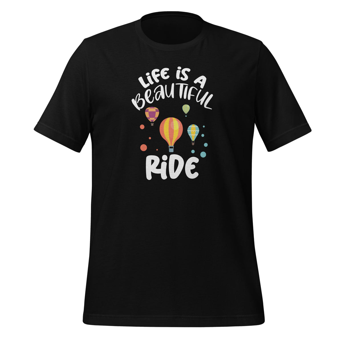 Life Is A Beautiful Ride Hot Air Balloon Loosen Up Lighten product image 1