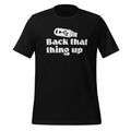 Back That Thing Up Computer Graphics Funny Nerdy IT Humor product image 1