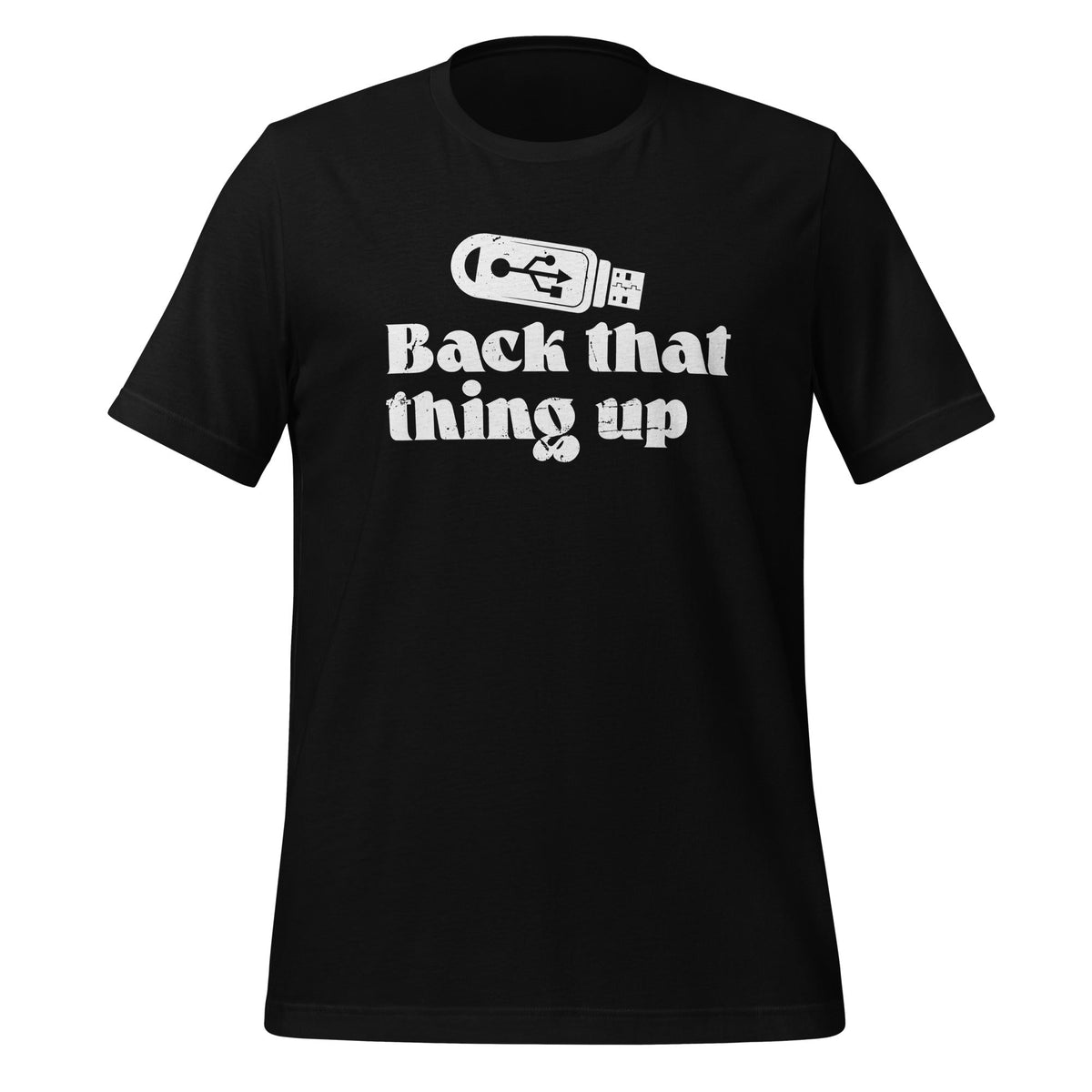 Back That Thing Up Computer Graphics Funny Nerdy IT Humor product image 1