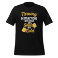 Turning Distractions into Dust Goal Focus Success Unisex product image 1