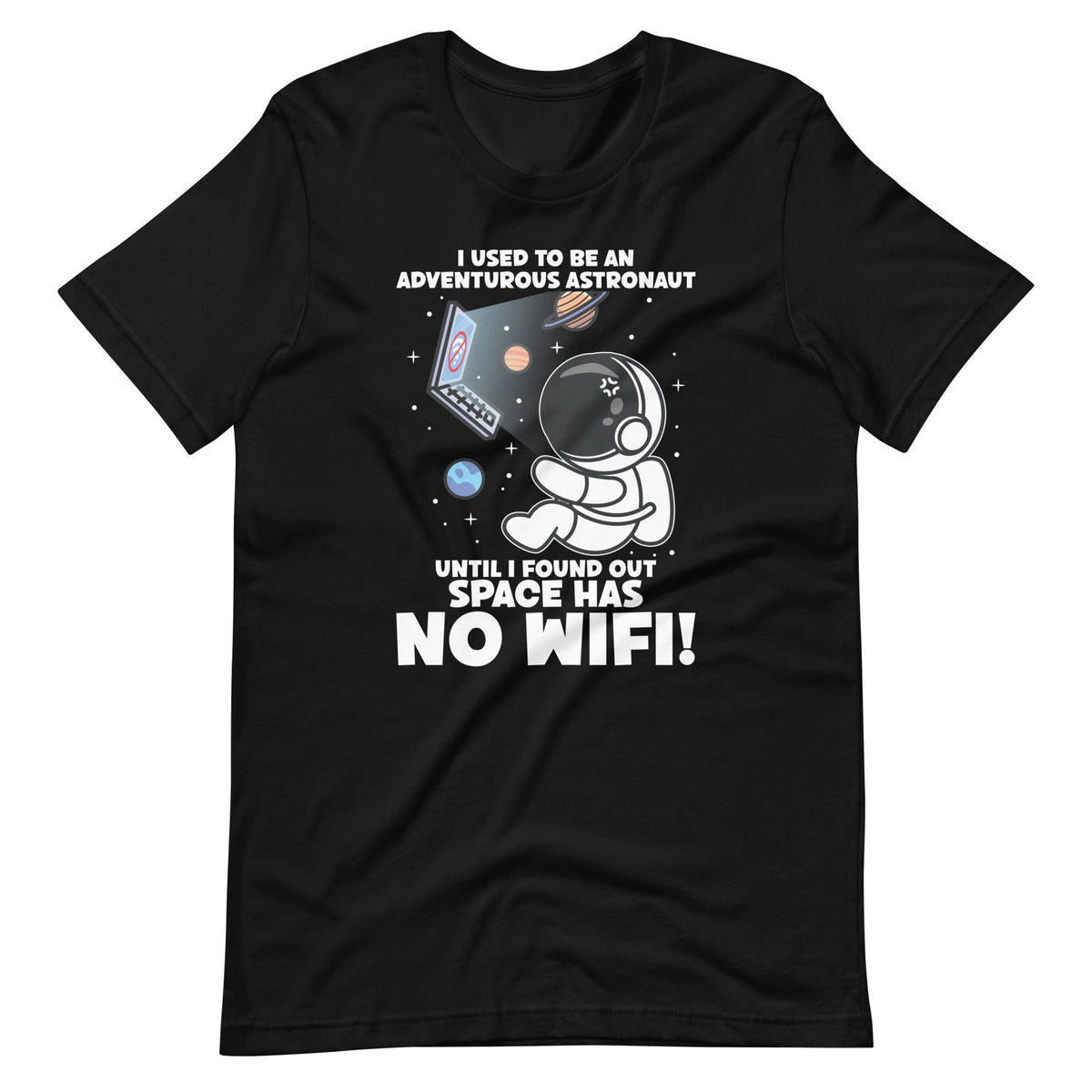 I Used To Be An Adventurous Astronaut, Space Has No WiFi! product image 6