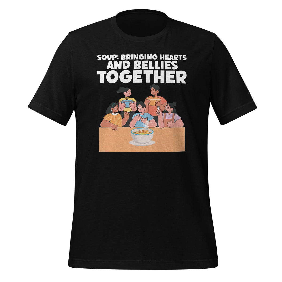 Soup Bringing Hearts and Bellies Together Foodie Lovers product image 1