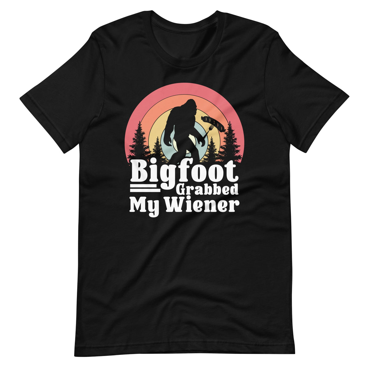 Bigfoot Grabbed My Wiener Retro Humor Unisex T-Shirt product image 6