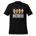 Autumn Days Are Here Again Funny Fall Thanksgiving Unisex product image 1