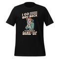 I Go Way Back To the Days of Dial-Up Funny Nostalgic Unisex product image 1