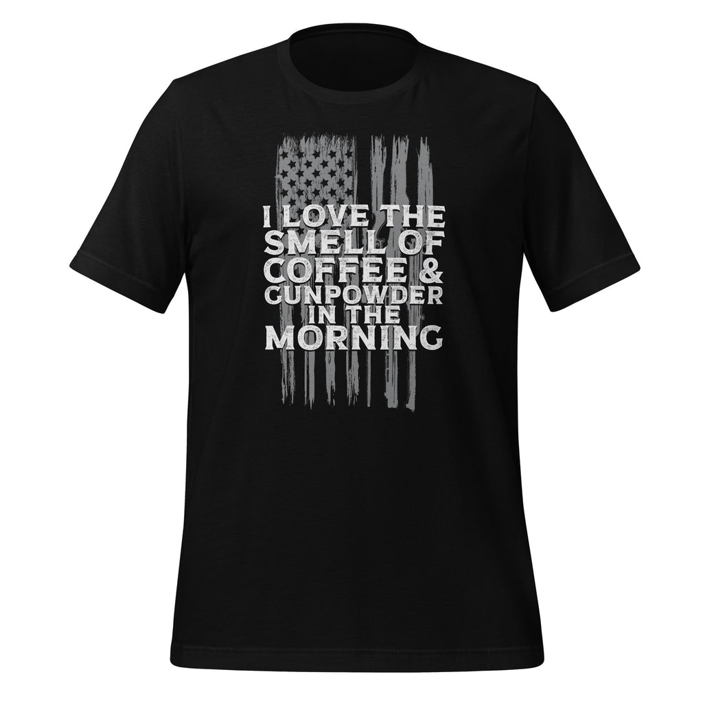 I Love The Smell Of Coffee And Gunpowder In Morning Unisex product image 1