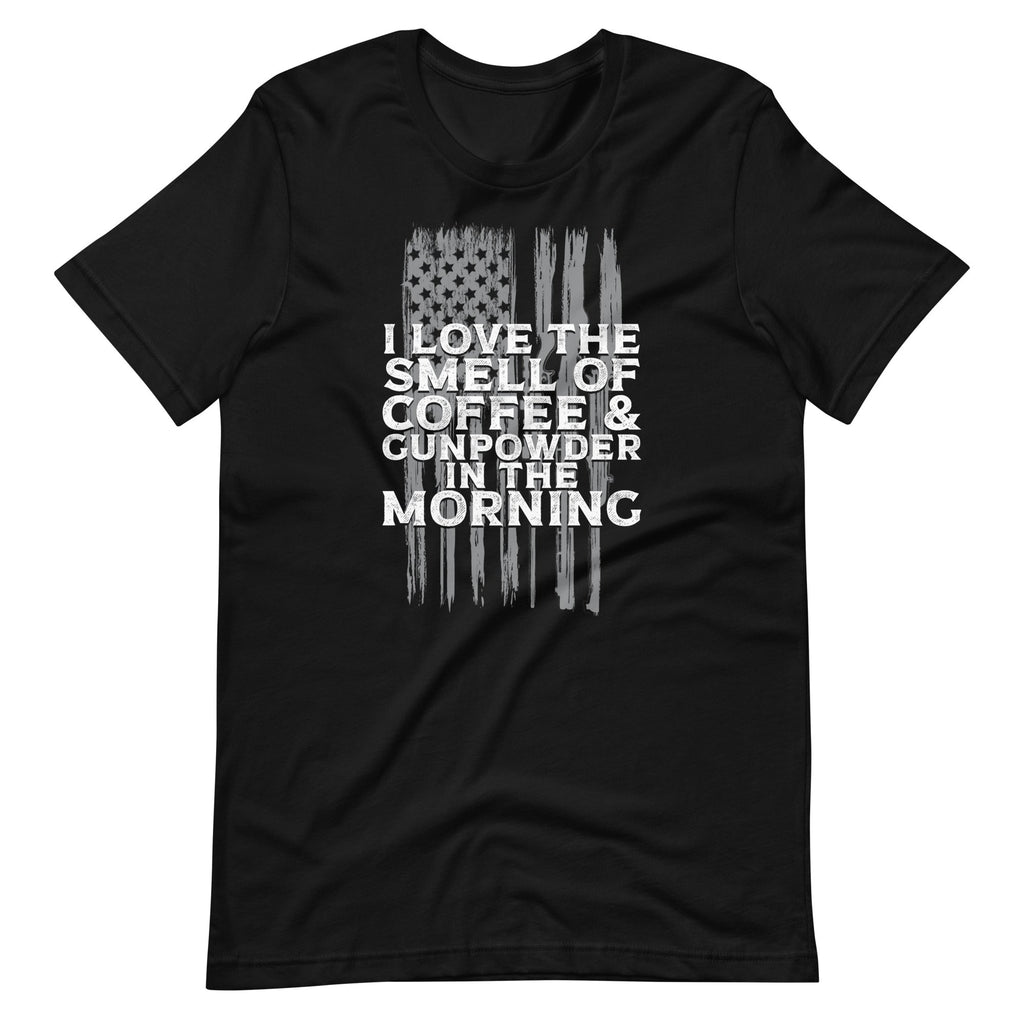 I Love The Smell Of Coffee And Gunpowder In Morning Unisex product image 6