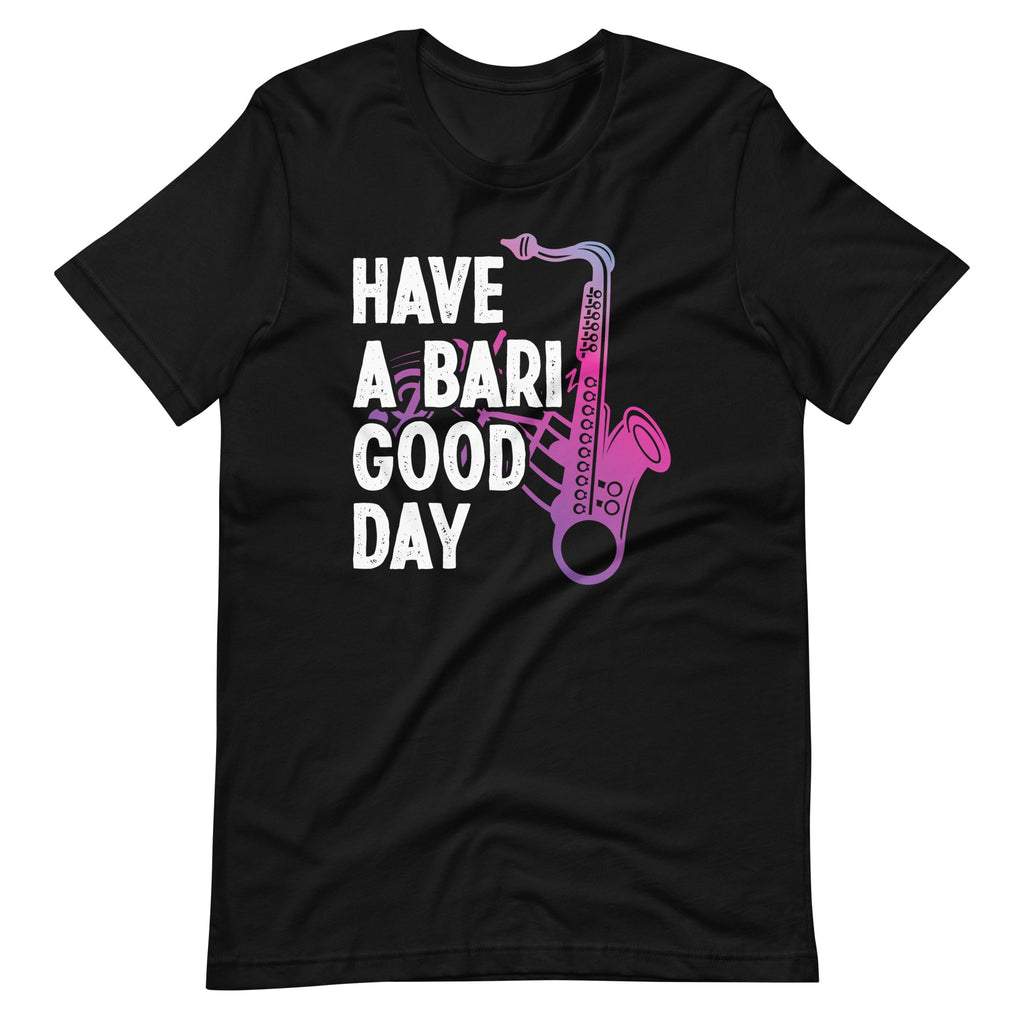 Have A Bari Good Day Saxophone Saxophonist Funny Baritone product image 6