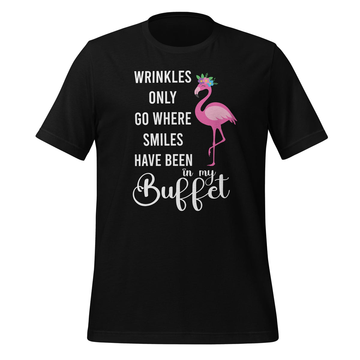 Wrinkles Only Go Where Smiles Have Been Cute Flamingo product image 1