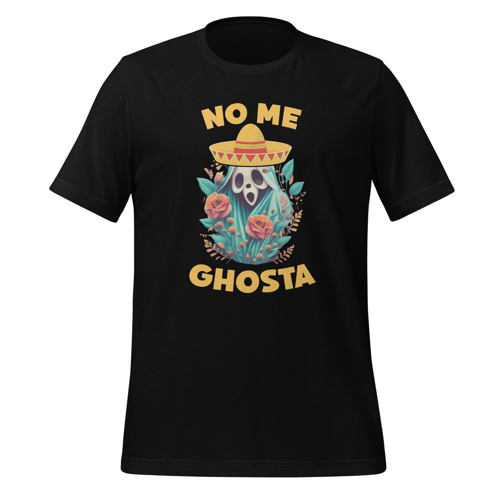 No Me Ghosta Funny Mexican Halloween Ghost Unisex T-Shirt product image 1