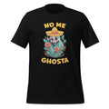 No Me Ghosta Funny Mexican Halloween Ghost Unisex T-Shirt product image 1