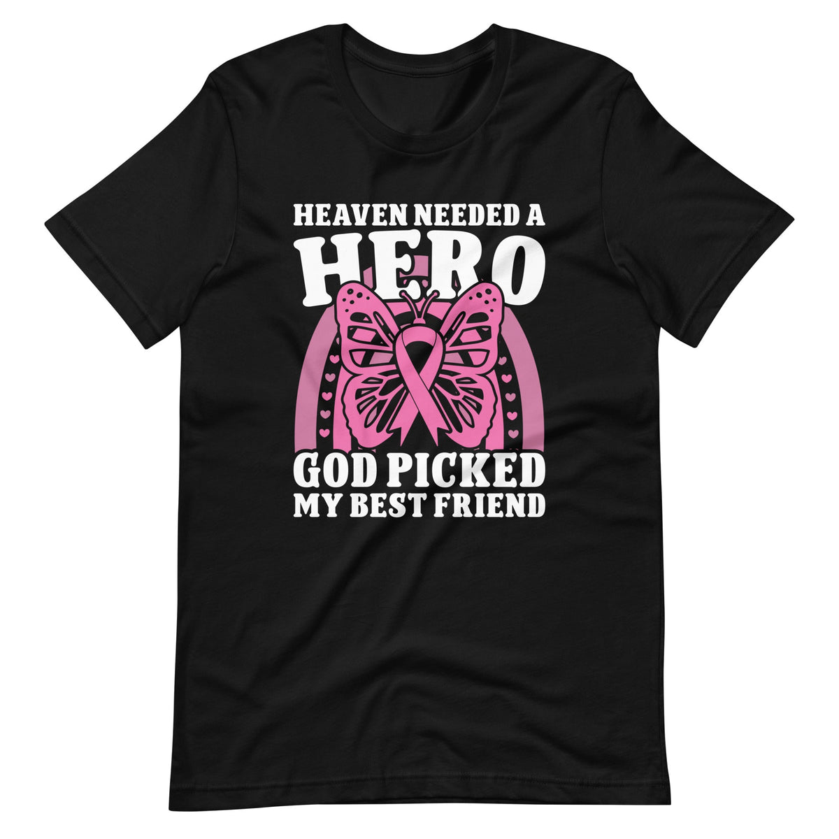 Heaven Needed A Hero God Picked My Best Friend Unisex product image 6