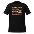 It's My Turn To Cook… So Let's Order Pizza Funny Chores product image 1