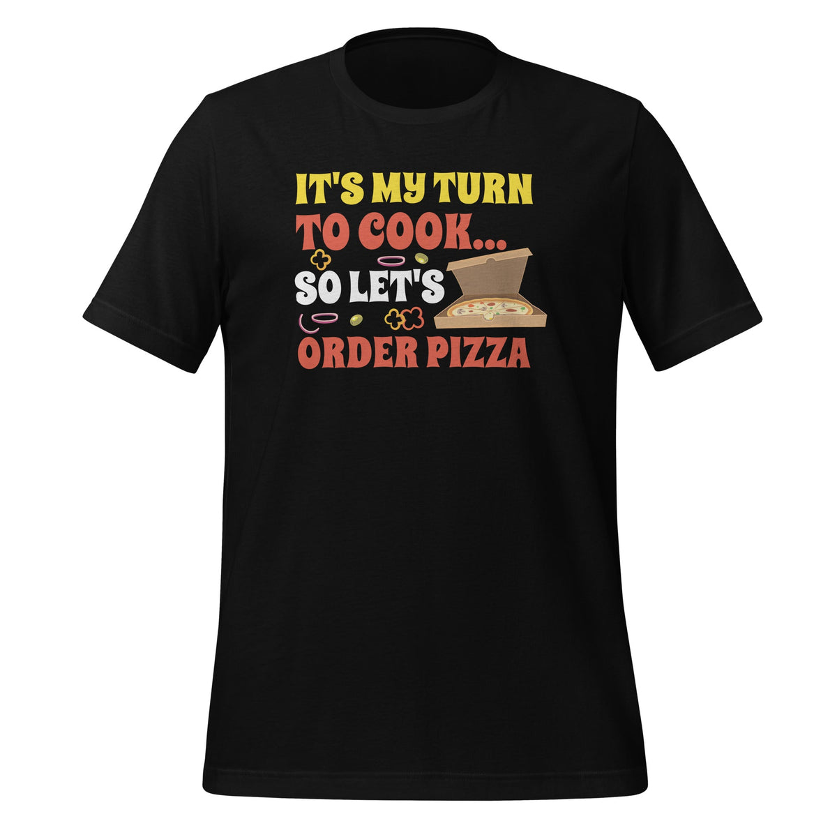 It's My Turn To Cook… So Let's Order Pizza Funny Chores product image 1