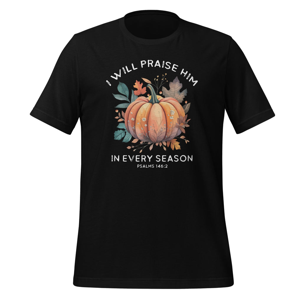 I Praise Him In Every Fall Season Christian Bible Verse product image 1
