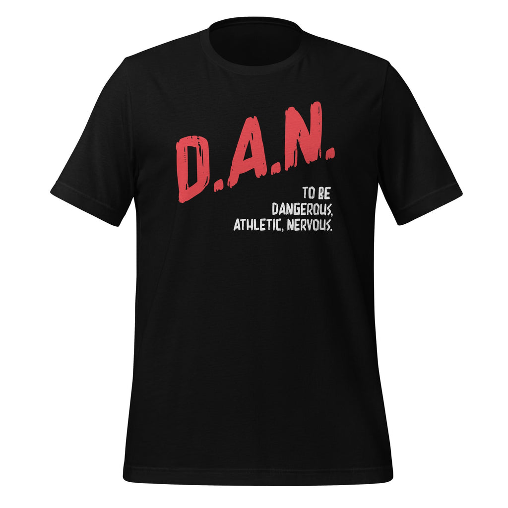 Dangerous Athletic Nervous Funny DAN Acronym Saying Unisex product image 1