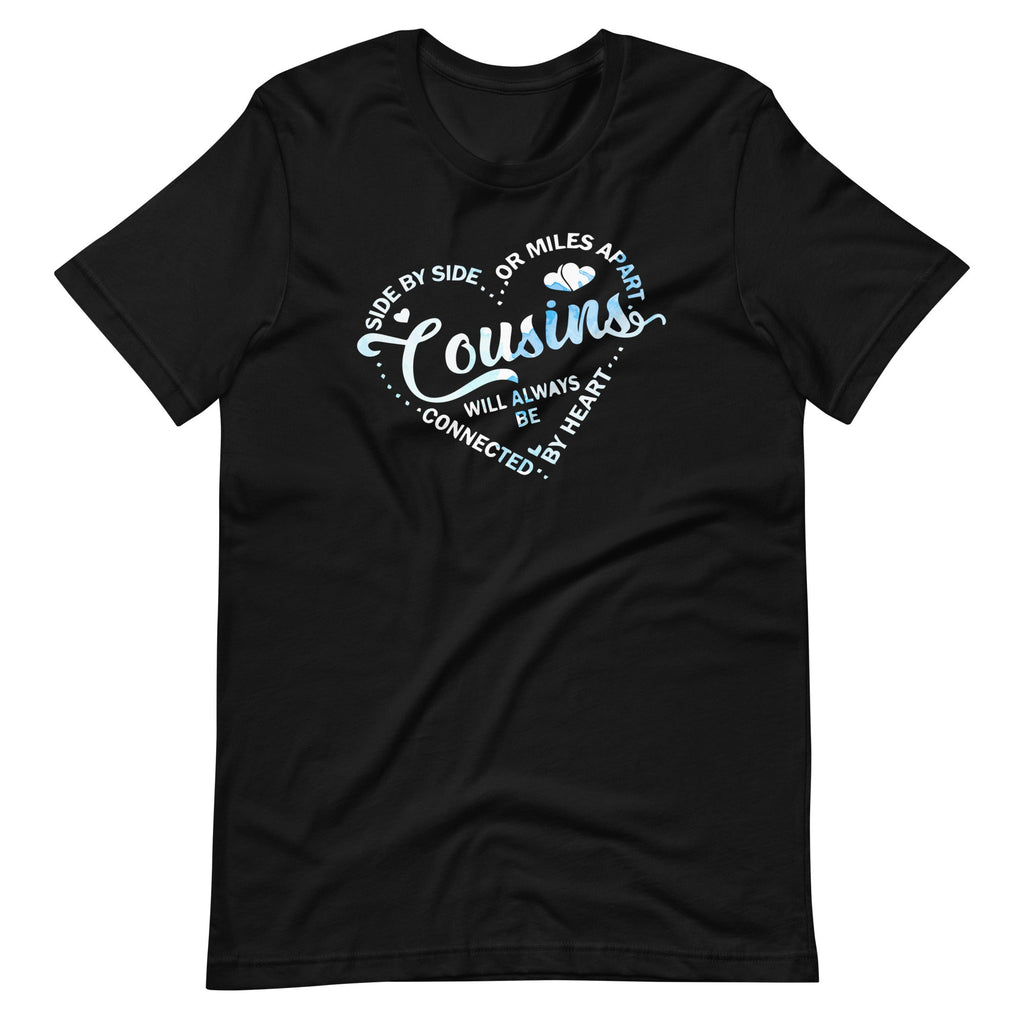 Side By Or Miles Apart Cousins Will Always Be Connected product image 6