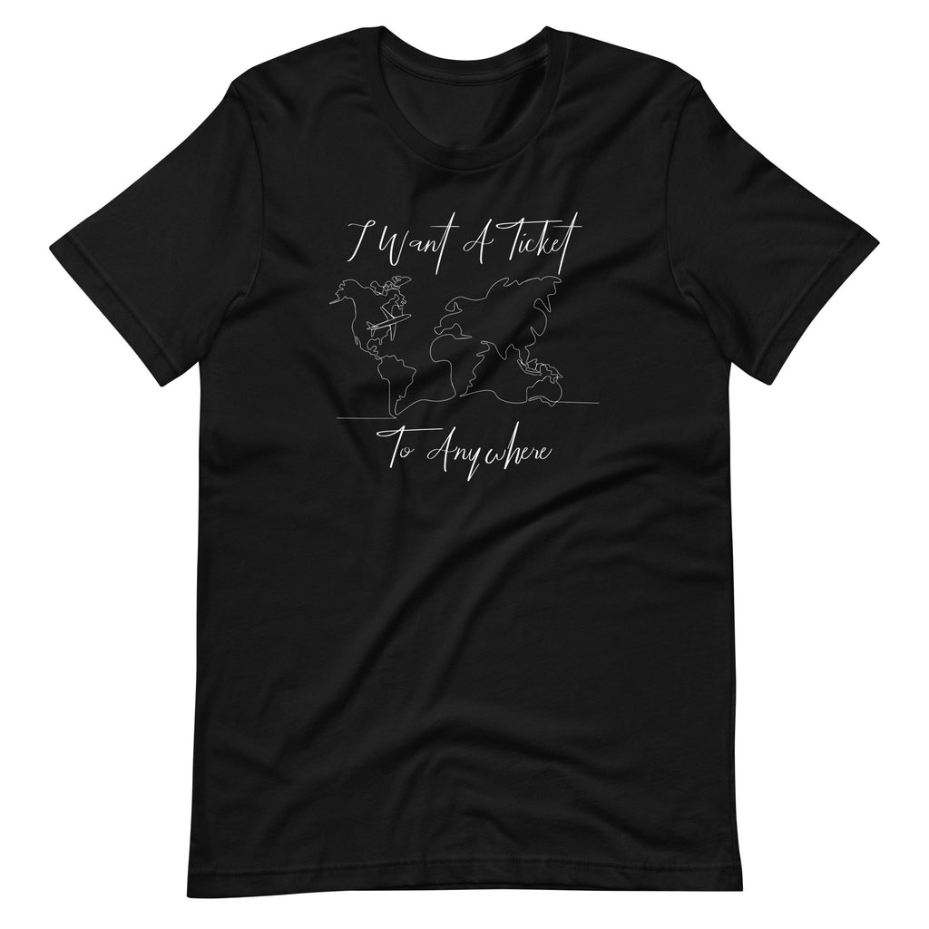 I Want A Ticket To Anywhere Funny Family Vacation Unisex product image 6