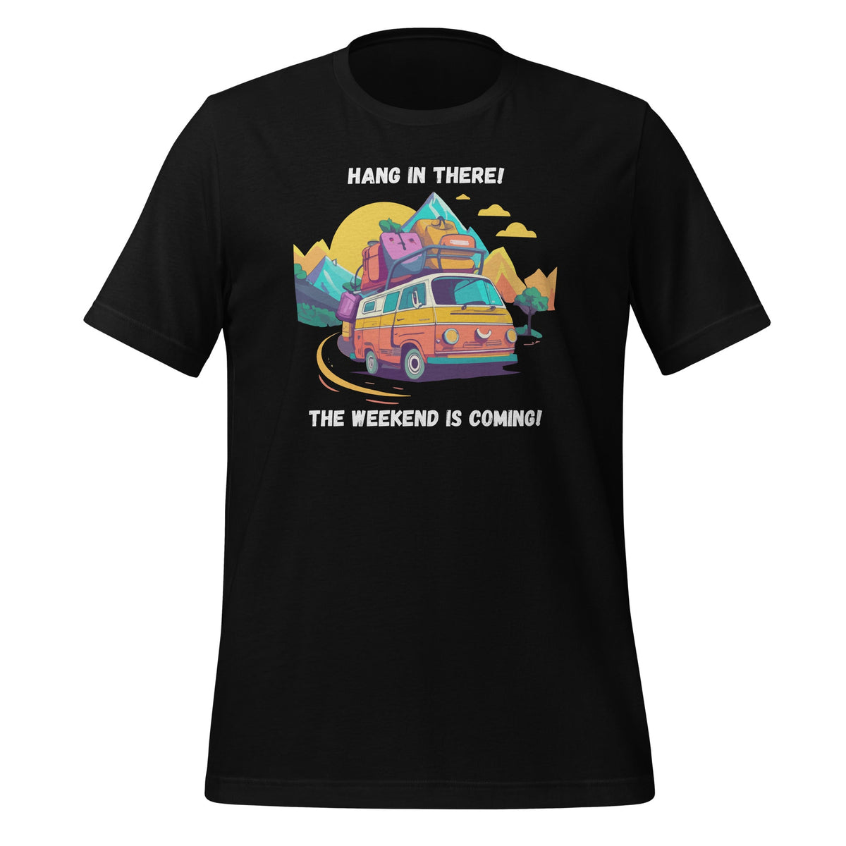 Hang In There Weekend Is Coming Camper Traveler Unisex product image 1