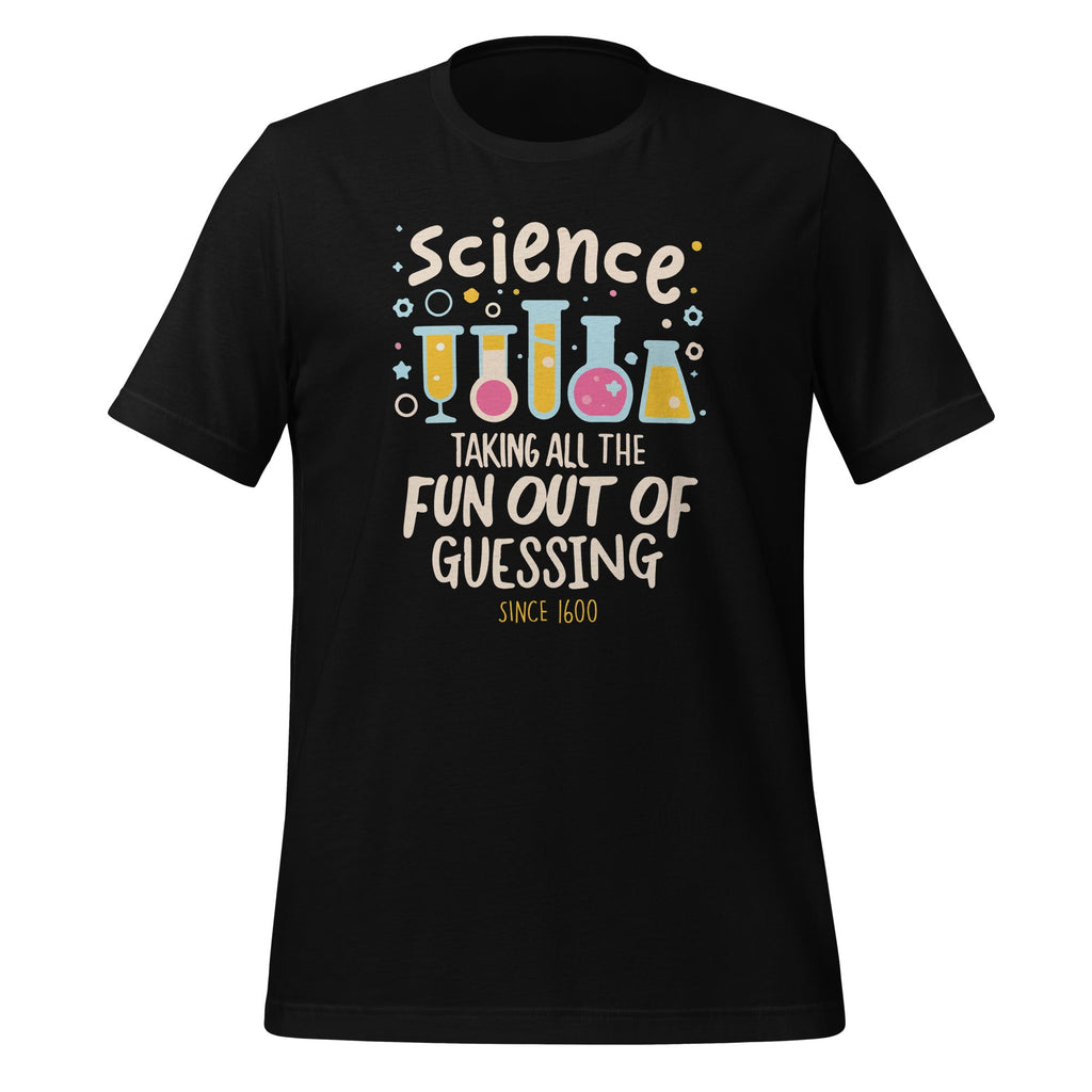 Science Taking All The Fun Out Of Guessing Since 1600 product image 1