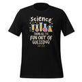 Science Taking All The Fun Out Of Guessing Since 1600 product image 1