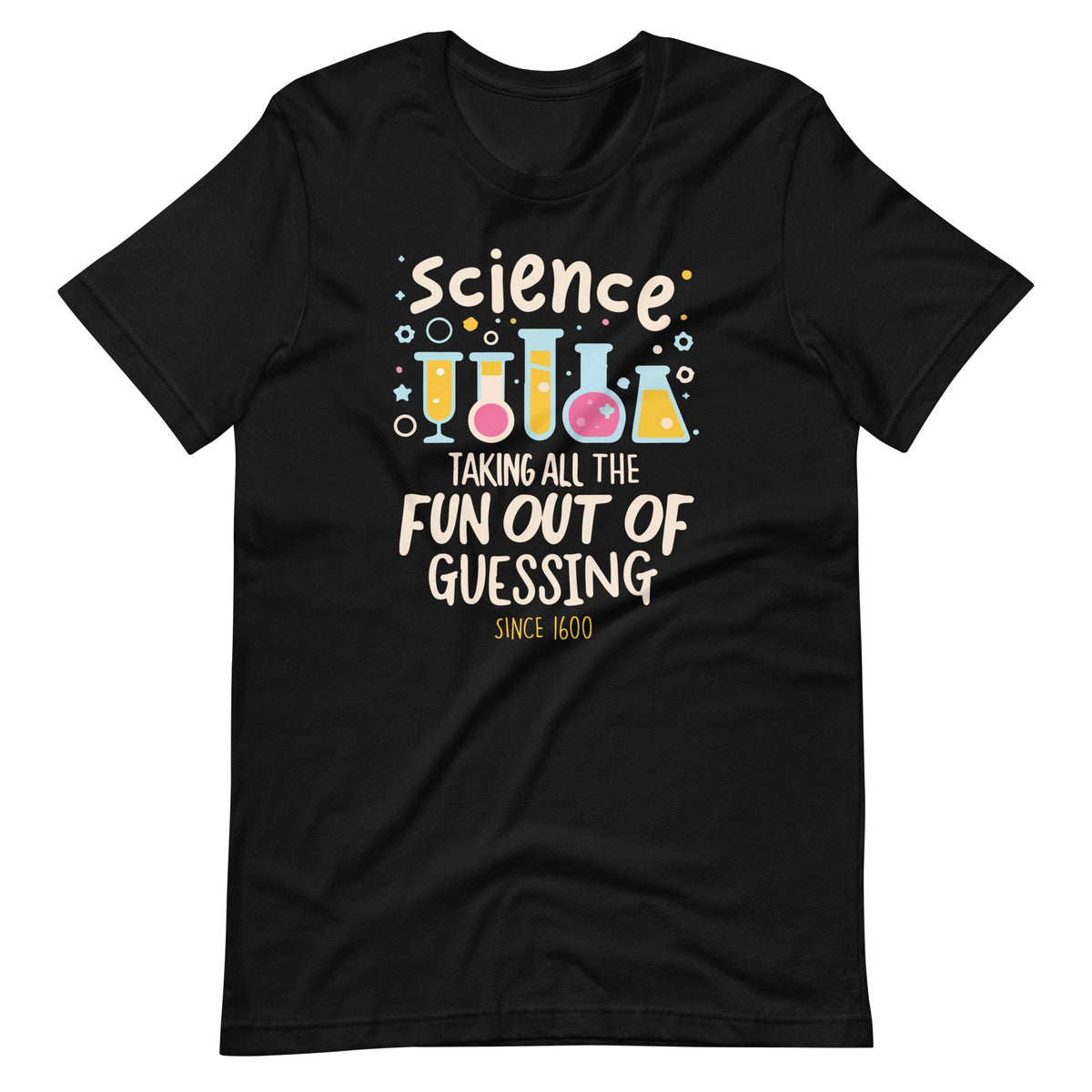Science Taking All The Fun Out Of Guessing Since 1600 product image 6
