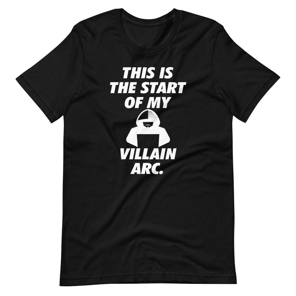 This Is The Start Of My Villain Funny Arc Gag Unisex T-Shirt product image 6