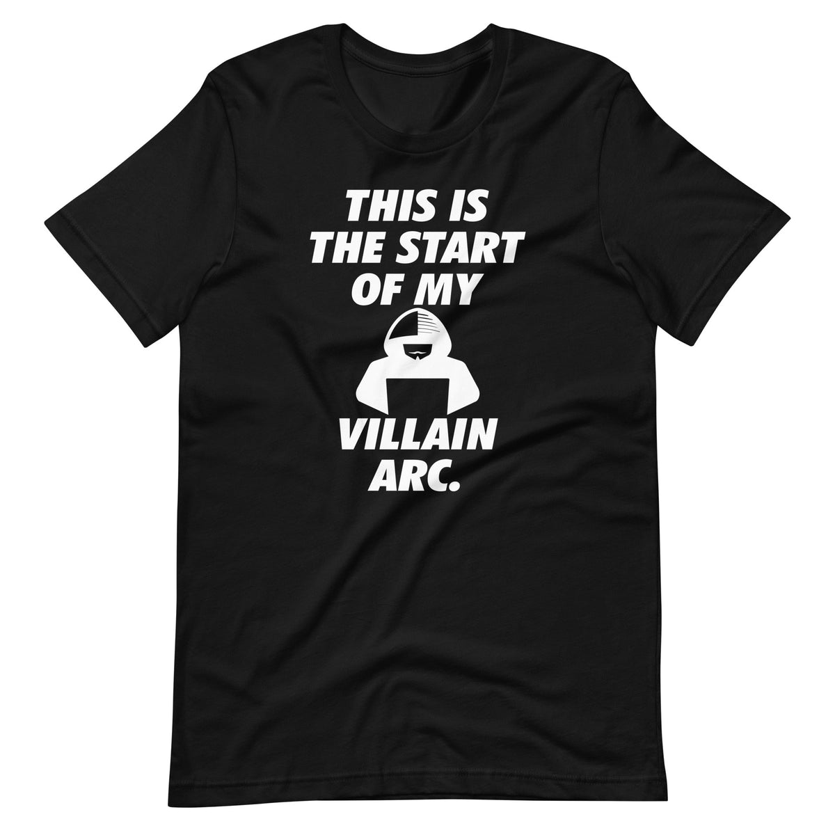 This Is The Start Of My Villain Funny Arc Gag Unisex T-Shirt product image 6