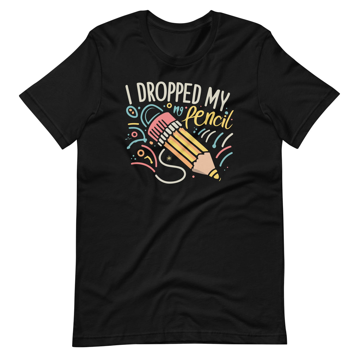 I Dropped My Pencil Funny Teacher Student Saying Costume product image 6
