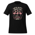 We're Never Drinking Again Oh Look Wine Funny Flamingo product image 1