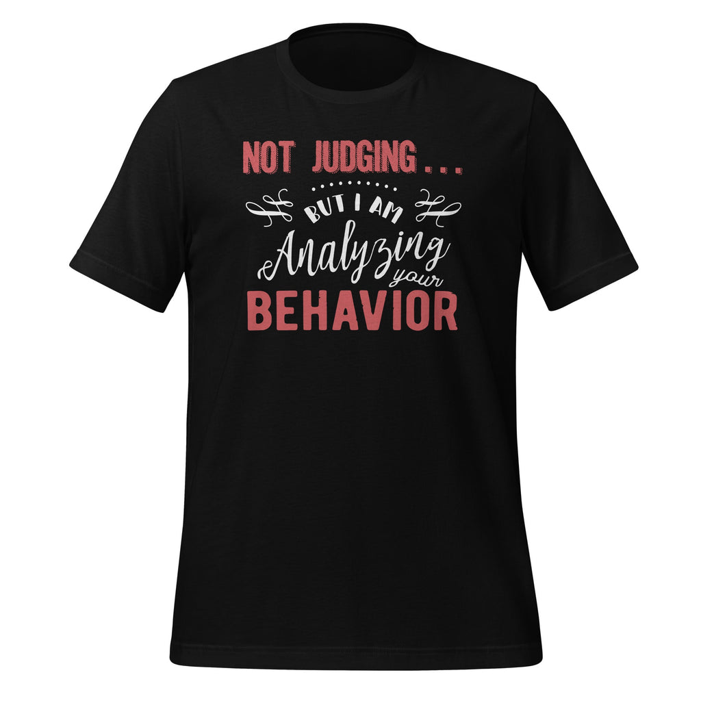 Not Judging But I Am Analyzing Your Behavior Funny Quote product image 1
