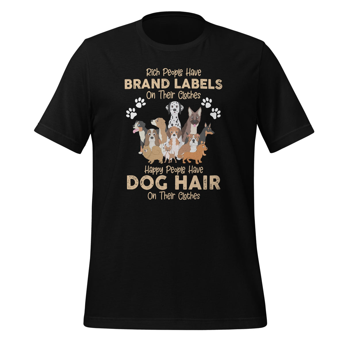 Rich People Have Brand Labels On Their Clothes Happy Unisex product image 1